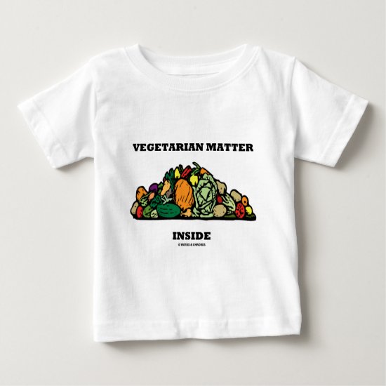 Vegetarian Matter Inside (Pile Of Vegetables) Baby T-Shirt