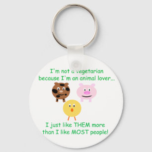 Vegetarian Not An Animal Lover Key Chain
