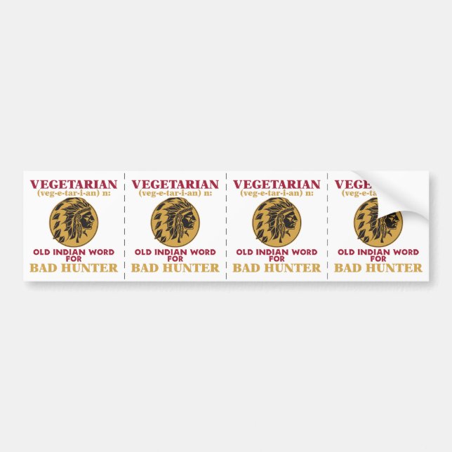 Vegetarian Old Indian Word for Bad Hunter Bumper Sticker (Front)