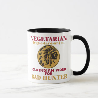 Vegetarian Old Indian Word for Bad Hunter Mug