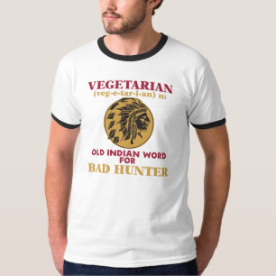 Vegetarian Old Indian Word for Bad Hunter T-Shirt