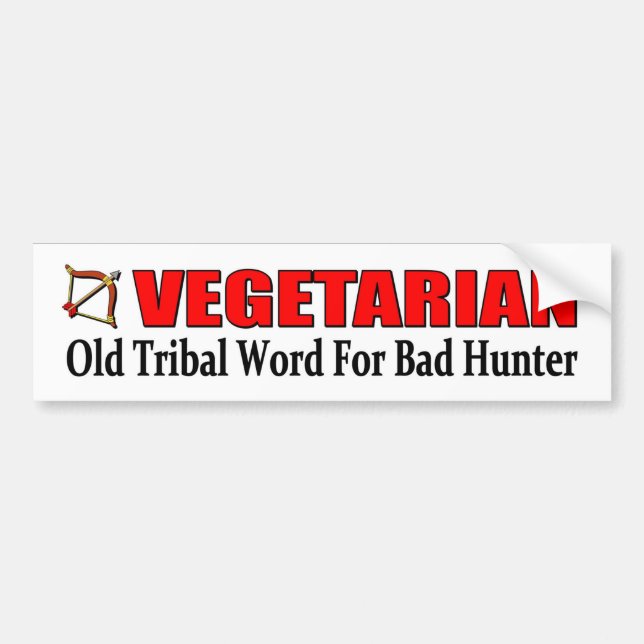 VEGETARIAN Old Tribal word for bad hunter Bumper Sticker (Front)