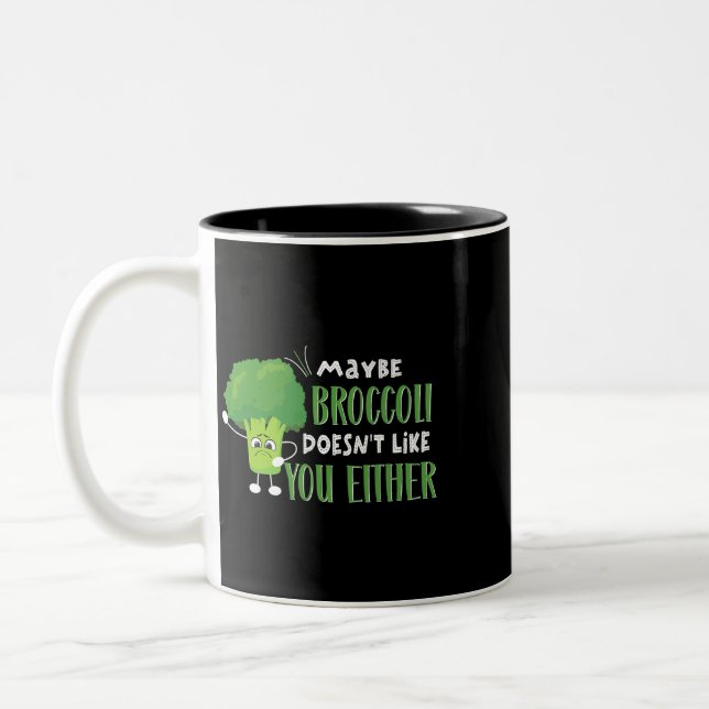 Vegetarian Vegan Maybe Broccoli Doesnt Like You Ei Two-Tone Coffee Mug (Left)