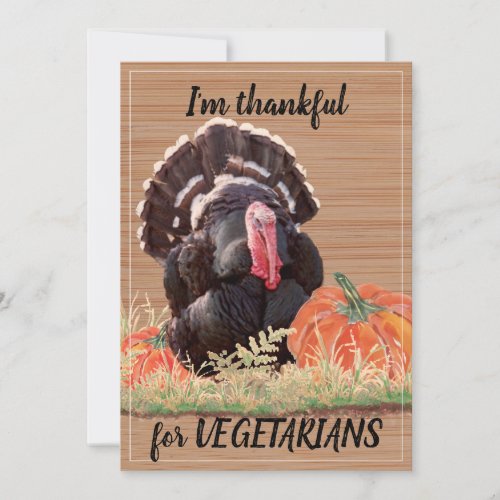 Vegetarian Vegan Thanksgiving Turkey Thanks Funny Holiday Card