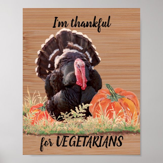 Vegetarian Vegan Thanksgiving Turkey Thanks Funny Poster (Front)