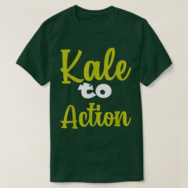 Vegetarian Veggie Pun Kale To Action Funny Vegan H T-Shirt (Design Front)