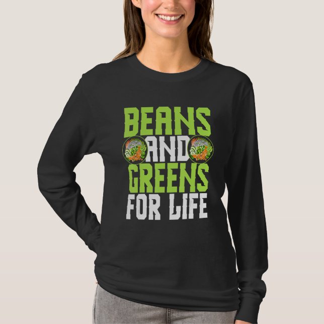 Vegetarian Veggies Beans And Greens Life Vegetable T-Shirt (Front)