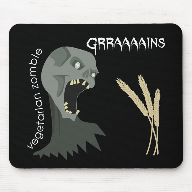 Vegetarian Zombie wants Graaaains! Mouse Pad (Front)