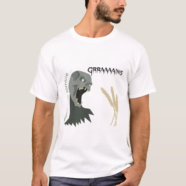 Vegetarian Zombie wants Graaaains! T-Shirt (Front)