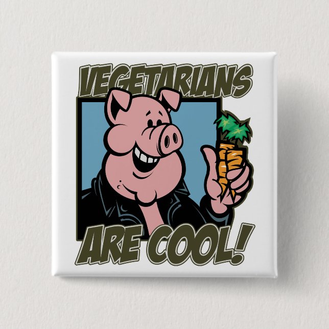 Vegetarians are Cool Button (Front)