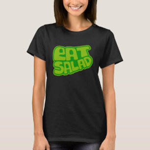 Vegetarians Eat Salad Nutritious Healthy Life Gree T-Shirt
