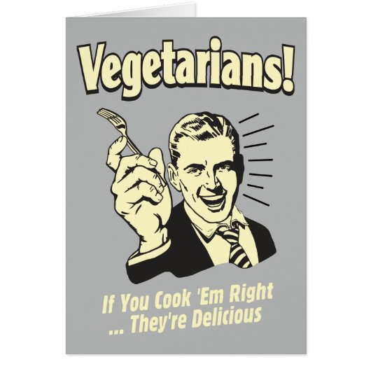 Vegetarians: They're Delicious Cards (Front)