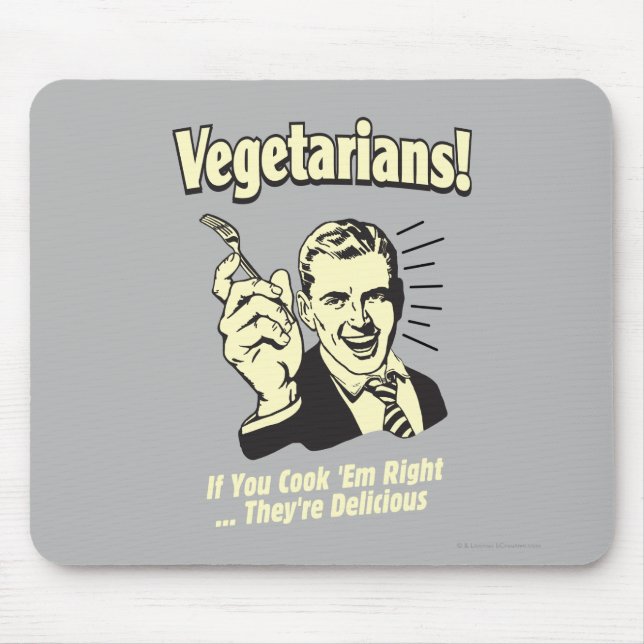 Vegetarians: They're Delicious Mouse Pad (Front)