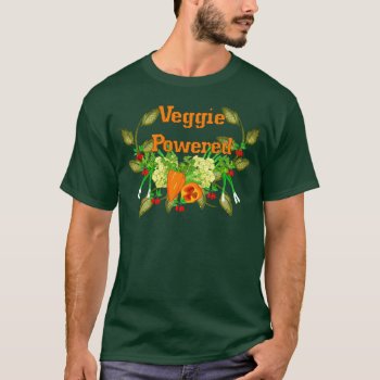 Veggie Powered T-shirt by orsobear at Zazzle
