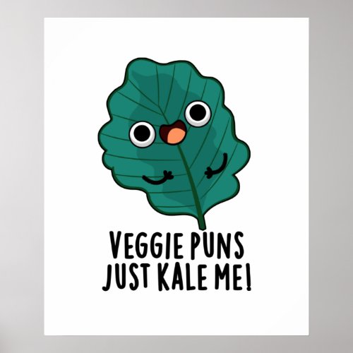 Veggie Puns Just Kale Me Funny Food Pun Poster