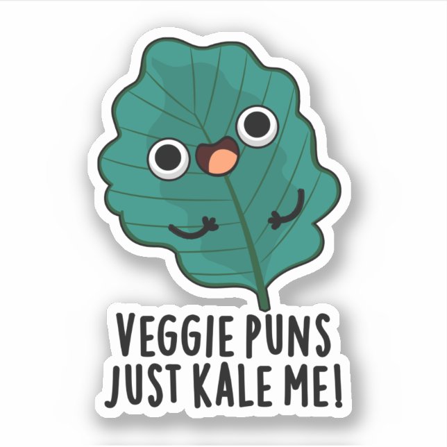 Veggie Puns Just Kale Me Funny Food Pun Sticker (Front)