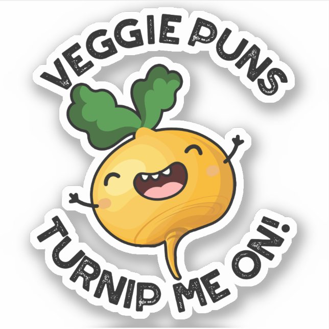 Veggie Puns Turnip Me On Funny Vegetable Pun Sticker (Front)