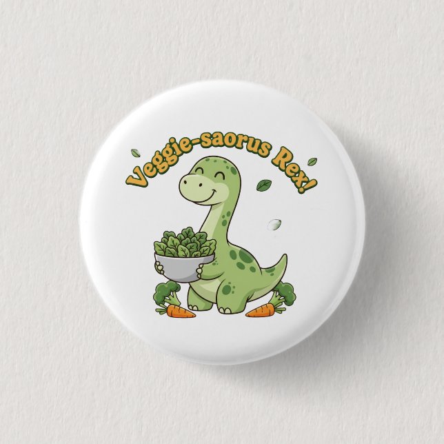 Veggie-saurus Rex! Button (Front)