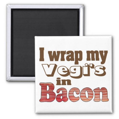 Vegi Wrapped Bacon Magnet