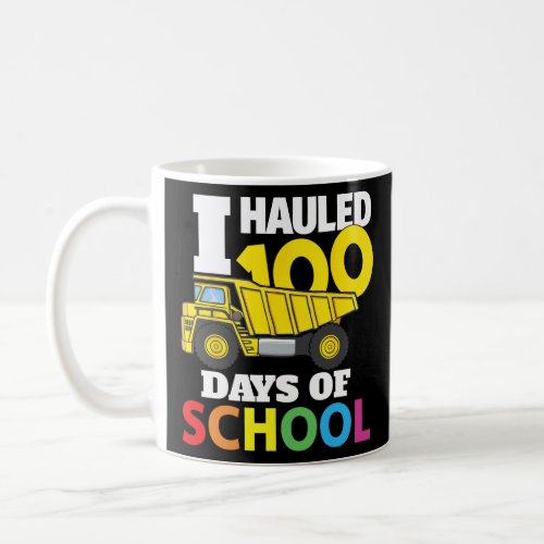 Vehicle Cool 100 Days Of School Dump Truck   Coffee Mug