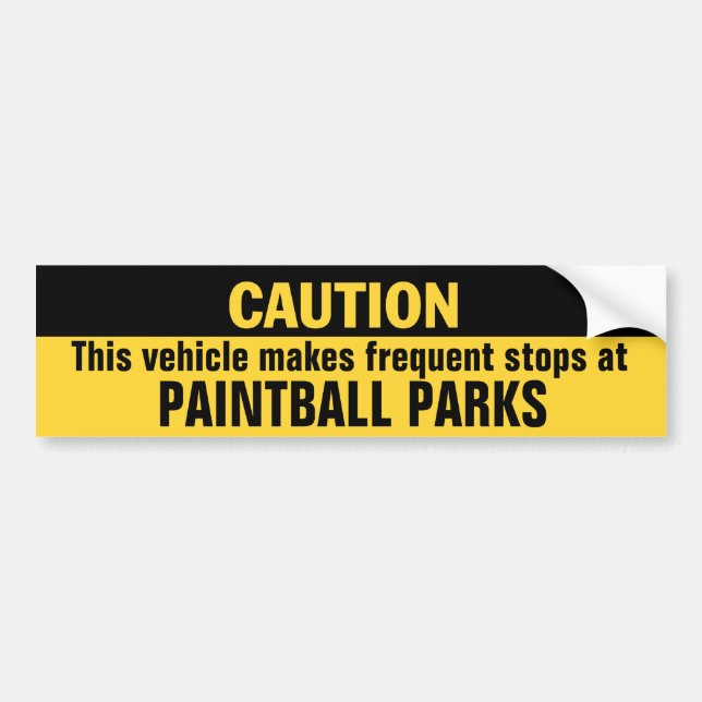 Vehicle Makes Frequent Stops at Paintball Parks Bumper Sticker (Front)