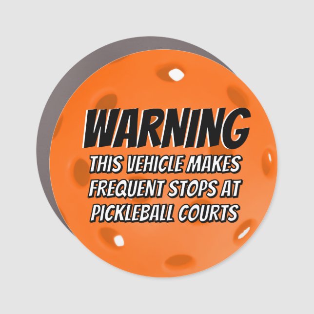 Vehicle Makes Frequent Stops at Pickleball Courts  Car Magnet (Front)
