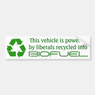 Vehicle powered by liberals recycled biofuel bumper sticker