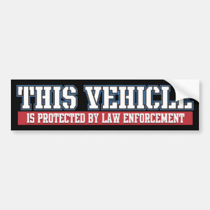 Vehicle Protected by Law Enforcement Bumper Sticker