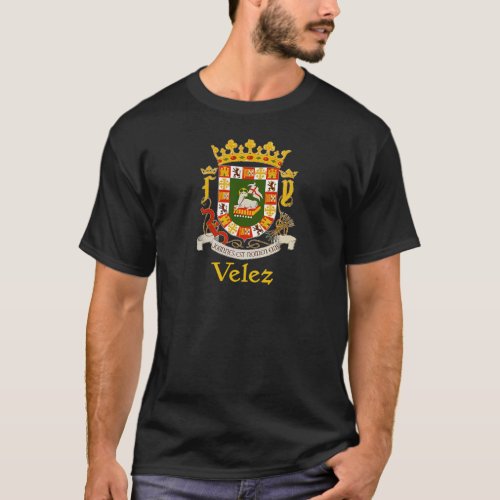 Velez Velez Coat of Arms Velez Family Crest P T_Shirt