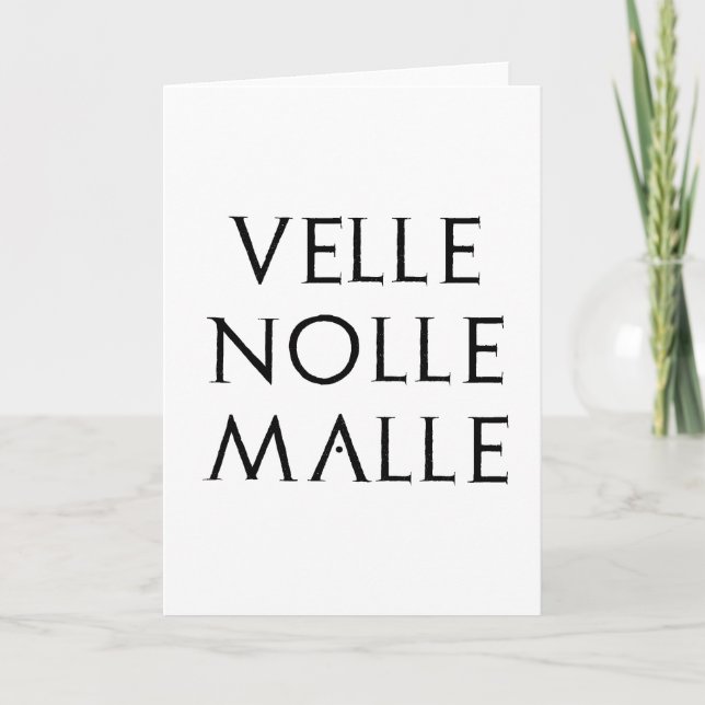 velle nolle malle Latein latin Holiday Card (Front)