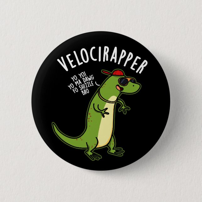 Veloci-rapper Funny Dinosaur Pun Dark BG Button (Front)