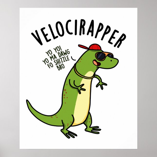 Veloci-rapper Funny Dinosaur Pun  Poster (Front)