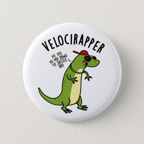 Veloci_rapper Funny Dinosaur Puns  Button