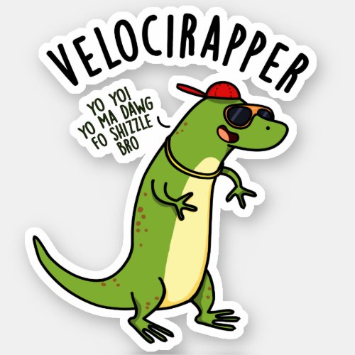 Veloci_rapper Funny Dinosaur Puns  Sticker