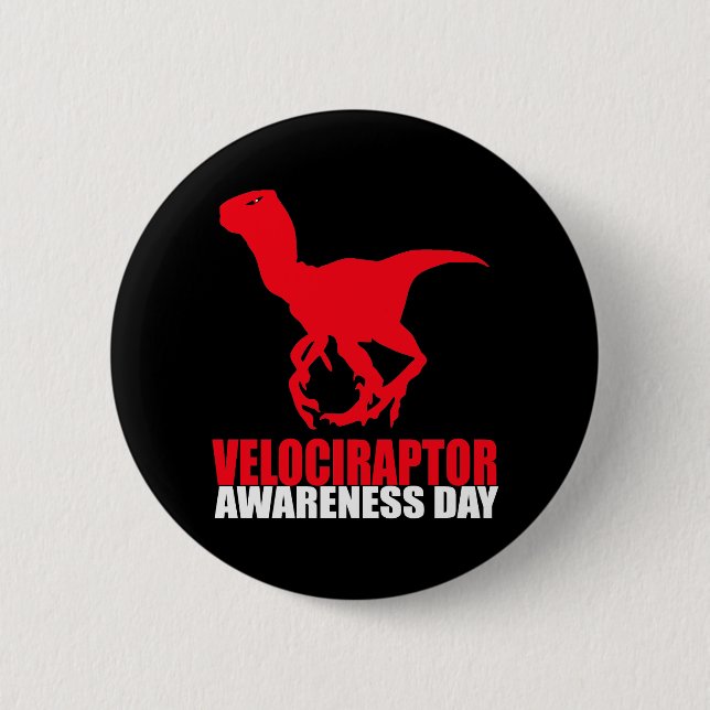 Velociraptor Awareness Day Pinback Button (Front)