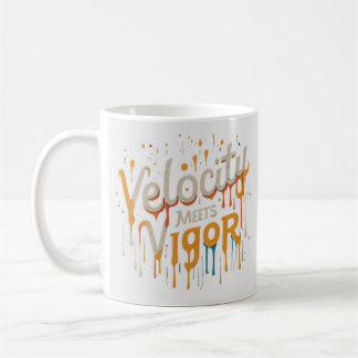 Velocity Meets Vigor Coffee Mug