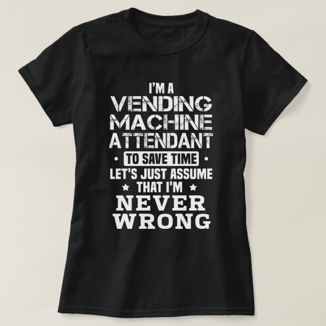 Vending Machine Attendant T-Shirt (Design Front)