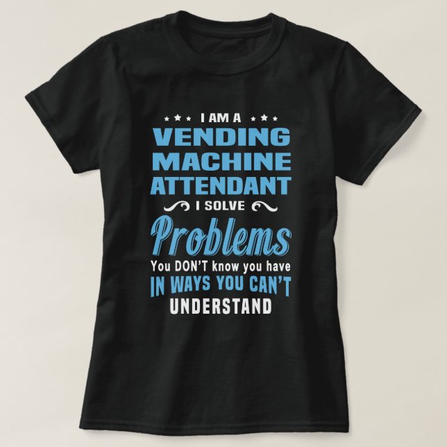 Vending Machine Attendant T-Shirt (Design Front)