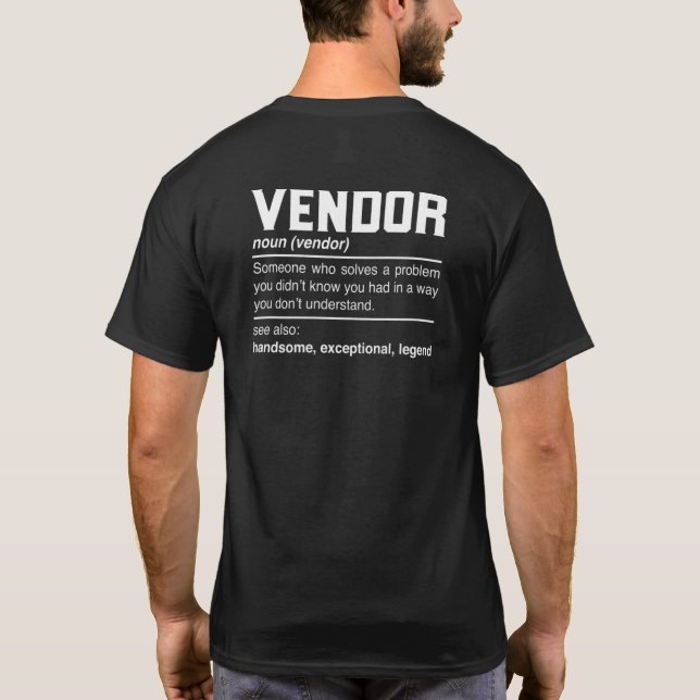Vendor Definition Design Vendor Supplier Provider  T-Shirt (Back)