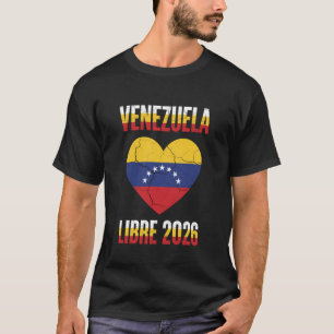 Venezuela Libre 2026 Patriotic Venezuelan Pride He T-Shirt