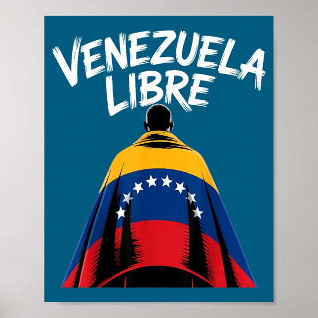Venezuela Libre 2026 Venezuela Flag  Poster (Front)