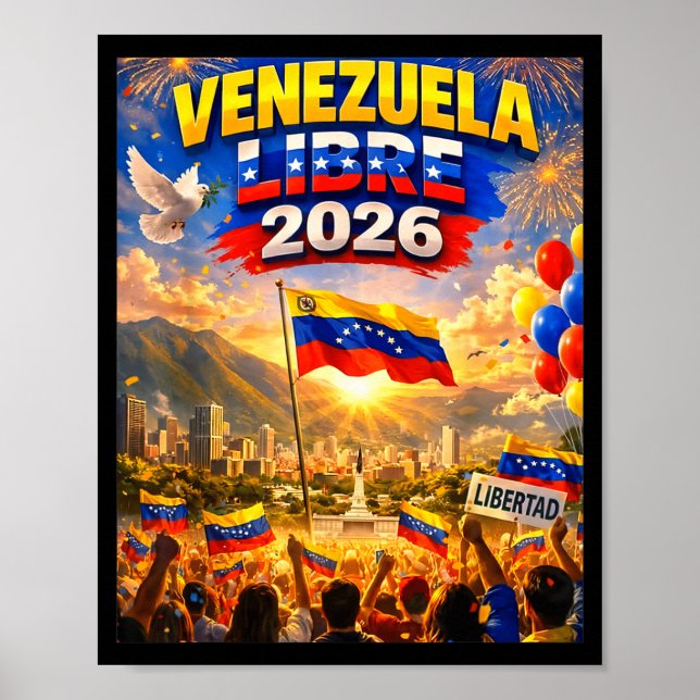 Venezuela Libre 2026 Venezuela Heart Flag  Poster (Front)