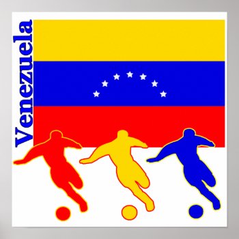 Venezuela - Soccer Players Poster by nitsupak at Zazzle