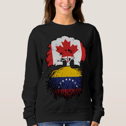 Venezuela Venezuelan Canadian Canada Tree Roots Sweatshirt
