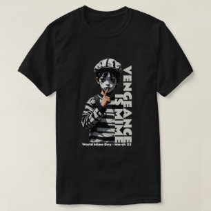 Vengeance is Mime T-Shirt