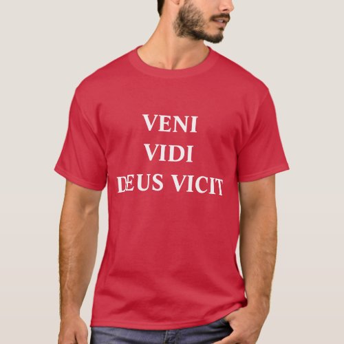 Veni Vidi Deus Vicit Camisia T_Shirt