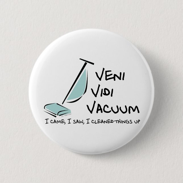 Veni Vidi Vacuum Button (Front)