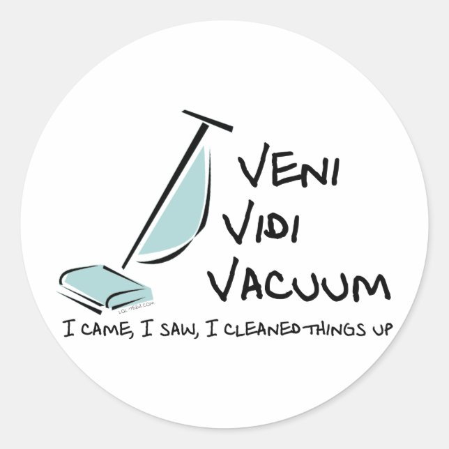 Veni Vidi Vacuum Classic Round Sticker (Front)