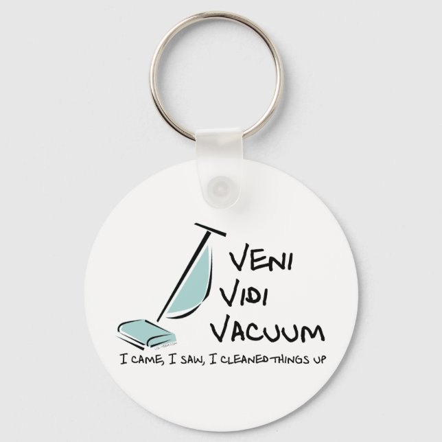 Veni Vidi Vacuum Keychain (Front)