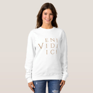 Veni Vidi Vici - Caesar - Roman antique Rome Rome Sweatshirt